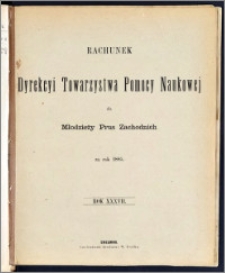 Rachunek Dyrekcyi Towarzystwa Pomocy Naukowej dla Młodzieży Prus Zachodnich za rok 1885