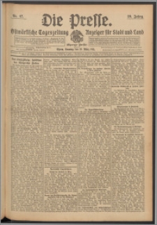 Die Presse 1911, Jg. 29, Nr. 67 Zweites Blatt, Drittes Blatt, Viertes Blatt, Fünftes Blatt