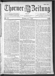 Thorner Zeitung 1896, Nr. 82 Erstes Blatt