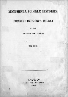 Monumenta Poloniae historica = Pomniki dziejowe Polski. T. 2