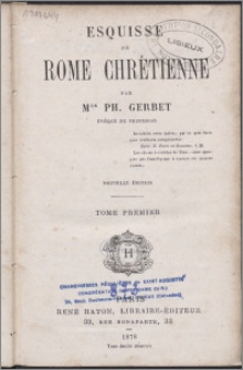 Esquisse de Rome chrétienne. T. 1