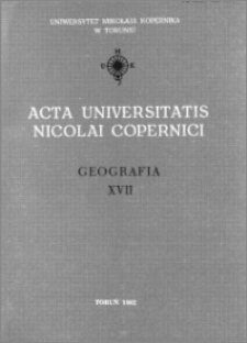 Acta Universitatis Nicolai Copernici. Nauki Matematyczno-Przyrodnicze. Geografia, z. 17 (54), 1982