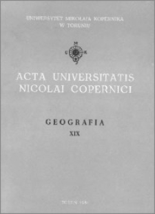 Acta Universitatis Nicolai Copernici. Nauki Matematyczno-Przyrodnicze. Geografia, z. 19 (60), 1986