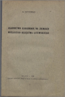 Osadnictwo karaimskie na ziemiach Wielkiego Księstwa Litewskiego