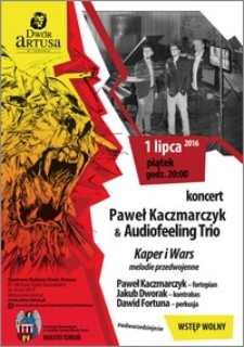 Koncert Paweł Kaczmarczyk & Audiofeeling Trio : 1 lipca 2016