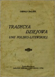 Tradycja dziejowa unii polsko-litewskiej