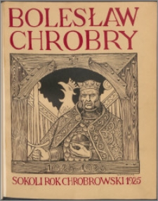 W dziewięćsetną rocznicę koronacji Bolesława Chrobrego 1025-1925