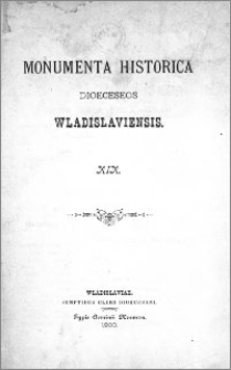 Monumenta Historica Dioeceseos Wladislaviensis T. 19