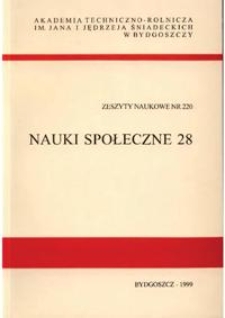 Zeszyty Naukowe. Nauki Społeczne / Akademia Techniczno-Rolnicza im. Jana i Jędrzeja Śniadeckich w Bydgoszczy, z.28 (220), 1999