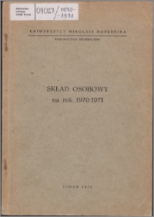 Skład Osobowy za rok 1970/1971 / Uniwersytet Mikołaja Kopernika w Toruniu