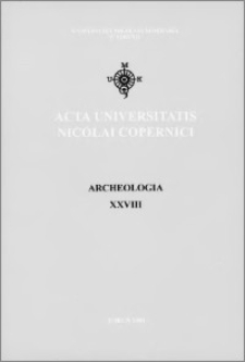 Acta Universitatis Nicolai Copernici. Nauki Humanistyczno-Społeczne. Archeologia, z. 28 (349), 2001
