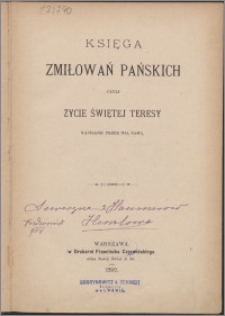 Księga zmiłowań pańskich czyli życie świętej Teresy napisane przez nią samą