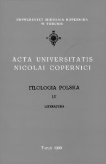 Acta Universitatis Nicolai Copernici. Nauki Humanistyczno-Społeczne. Filologia Polska, z. 52 (334), 1999