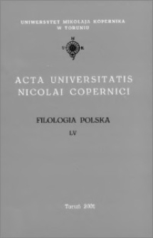 Acta Universitatis Nicolai Copernici. Nauki Humanistyczno-Społeczne. Filologia Polska, z. 55 (347), 2001