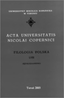 Acta Universitatis Nicolai Copernici. Nauki Humanistyczno-Społeczne. Filologia Polska, z. 58 (359), 2003
