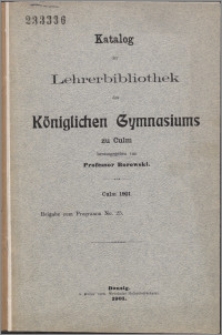 Katalog der Lehrerbibliothek des Königlichen Gymnasiums zu Culm