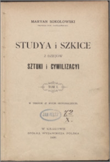 Studya i szkice z dziejów sztuki i cywilizacyi. T. 1