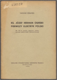 Ks. Józef Herman Osiński, pierwszy elektryk polski : (w 150-tą rocznicę ogłoszenia drukiem pierwszej polskiej książki elektrotechnicznej)