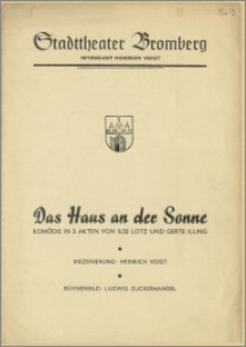 [Program:] Das haus an der Sonne. Kömedie in 3 Akten von Ilse Lotz und Gerte Illing