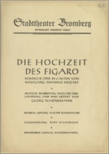 [Program:] Die Hochzeit des Figaro. Komische Oper in 4 Akten von Wolfgang Amadeus Mozart