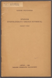 Studium epistolografii grecko-rzymskiej : zasady i cele