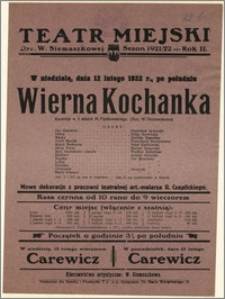 [Afisz:] Wierna kochanka. Komedja w 3 aktach M. Fijałkowskiego