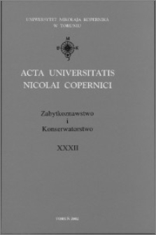 Acta Universitatis Nicolai Copernici. Nauki Humanistyczno-Społeczne. Zabytkoznawstwo i Konserwatorstwo, z. 32 (344), 2002