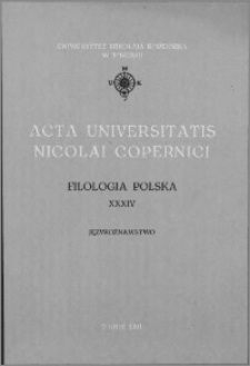 Acta Universitatis Nicolai Copernici. Nauki Humanistyczno-Społeczne. Filologia Polska, z. 34 (221), 1990