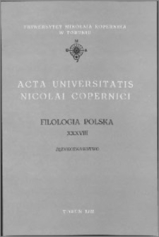 Acta Universitatis Nicolai Copernici. Nauki Humanistyczno-Społeczne. Filologia Polska, z. 38 (243), 1990