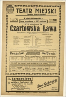 [Afisz:] Czartowska Ława. Sztuka ludowa w 4 aktach ze śpiewami i tańcami I. K. Galasiewicza