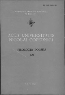 Acta Universitatis Nicolai Copernici. Nauki Humanistyczno-Społeczne. Filologia Polska, z. 21 (126), 1982