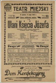 [Afisz:] Ułani Księcia Józefa. Krotochwila w 4 aktach z czasów Ks. Warszawskiego ze śpiewami i tańcami. Napisał Mazur