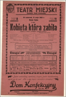 [Afisz:] Kobieta która zabiła. Dramat w 5 aktach z prologiem i epilogiem Garrick'a