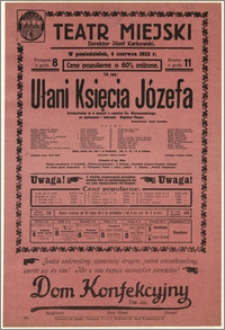 [Afisz:] Ułani Księcia Józefa. Krotochwila w 4 aktach z czasów Ks. Warszawskiego ze śpiewami i tańcami. Napisał Mazur