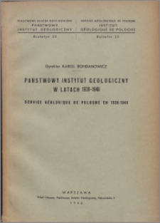 Państwowy Instytut Geologiczny w latach 1939-1946 = Service Géologique de Pologne en 1939-1946