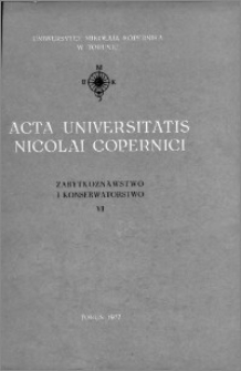 Acta Universitatis Nicolai Copernici. Nauki Humanistyczno-Społeczne. Zabytkoznawstwo i Konserwatorstwo, z. 6 (77), 1977
