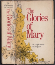 The glories of Mary : two volumes in one