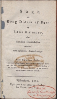 Saga om kong Didrik af Bern og hans Kæmper, efter islandske Haandskrifter fordansket, med oplysende Anmærkninger