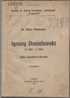 Ignacy Danielewski (1829-1907) : szkic biograficzno-literacki