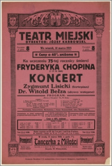 [Afisz:] Koncert. Ku uczczeniu 75-tej rocznicy śmierci Fryderyka Chopina (17.10.1849)
