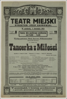 [Afisz:] Tancerka z Miłości. Operetka w 3 aktach W. Rolla