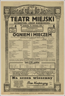 [Afisz:] Ogniem i Mieczem. Obraz dramatyczny w 5 odsłonach z powieści Henryka Sienkiewicza