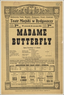 [Afisz:] Madame Butterfly. Opera Pucciniego w 2 aktach (3 odsłonach)
