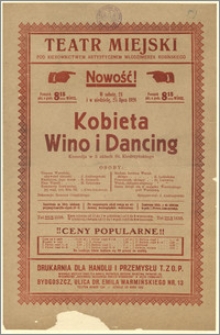 [Afisz:] Kobieta Wino i Dancing. Komedja w 3 aktach St. Kiedrzyńskiego