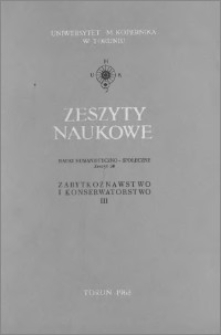 Zeszyty Naukowe Uniwersytetu Mikołaja Kopernika w Toruniu. Nauki Humanistyczno-Społeczne. Zabytkoznawstwo i Konserwatorstwo, z. 3 (28), 1968