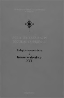 Acta Universitatis Nicolai Copernici. Nauki Humanistyczno-Społeczne. Zabytkoznawstwo i Konserwatorstwo, z. 21 (270), 1994