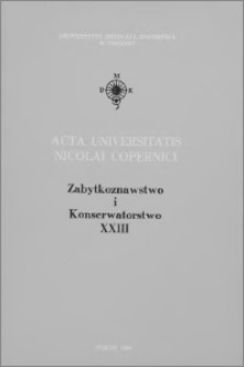 Acta Universitatis Nicolai Copernici. Nauki Humanistyczno-Społeczne. Zabytkoznawstwo i Konserwatorstwo, z. 23 (278), 1994