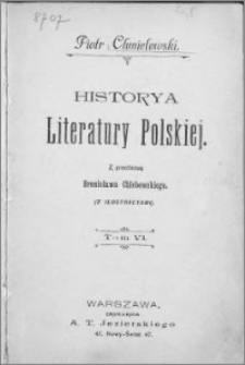 Historya literatury polskiej : (z ilustracyami). T. 6