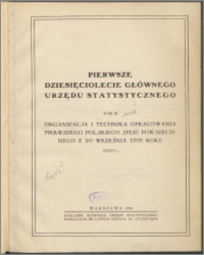 Pierwsze dziesięciolecie Głównego Urzędu Statystycznego T. 3, z. 1, Organizacja i technika opracowania pierwszego polskiego spisu powszechnego z 30 września 1921 roku