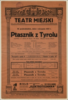 [Afisz:] Ptasznik z Tyrolu. Operetka w 3 aktach M. Westa i W. Helda